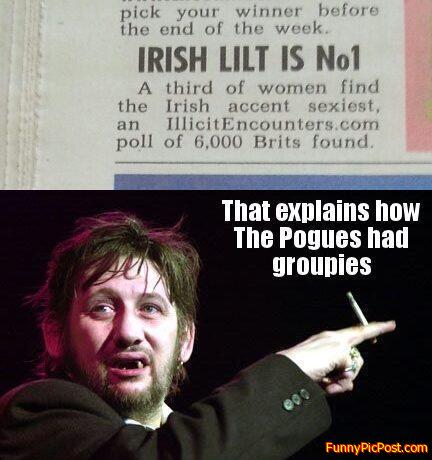 That's how the Pogues got Groupies