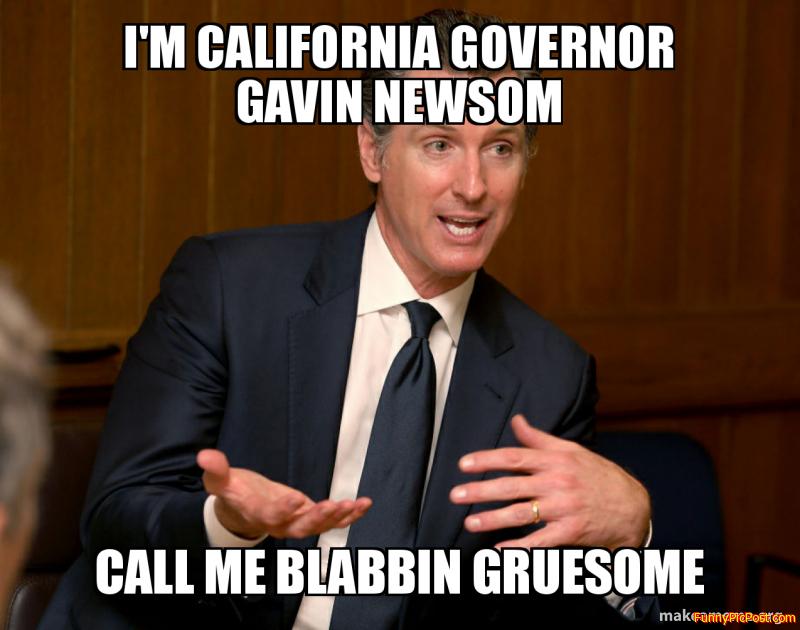 Gavin Newsom meme I made