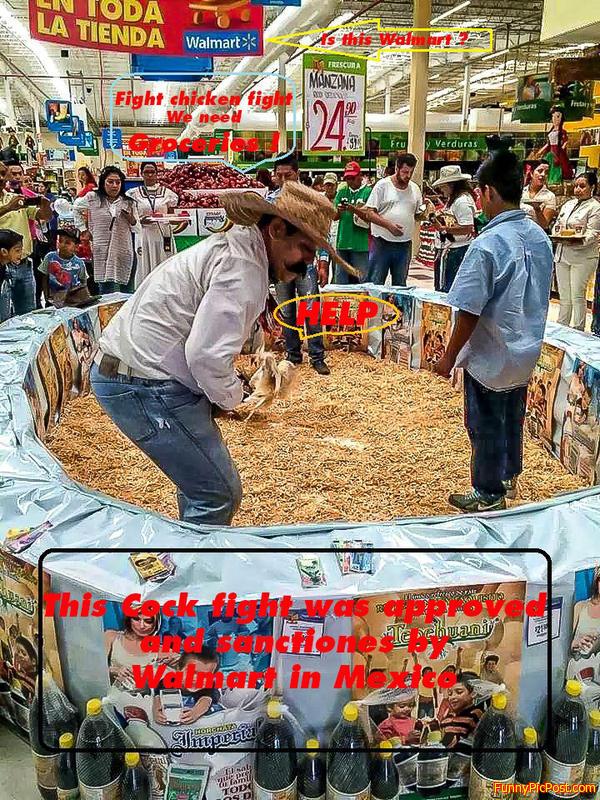 Welcome to Walmart, Food, Cloths,and Cock fighing !